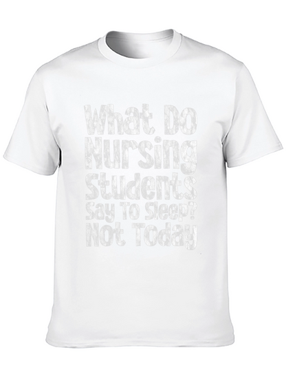 Nursing Student Not Today T-Shirt