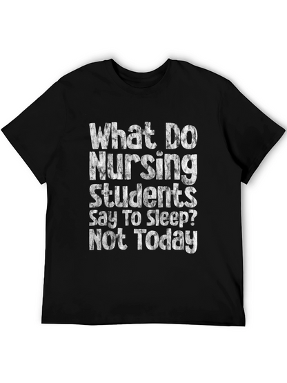 Nursing Student Not Today T-Shirt