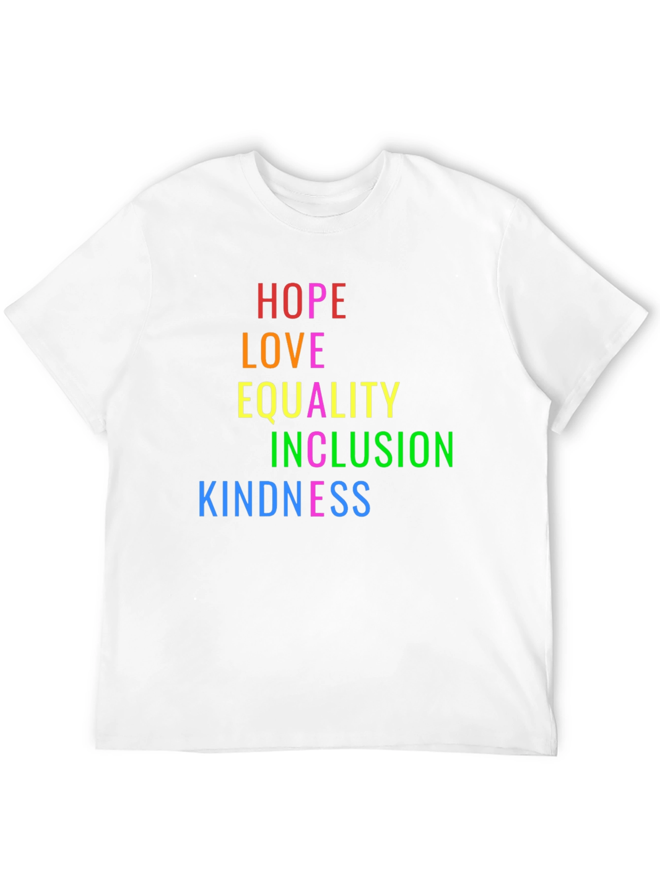 Hope Love Equality Inclusion Kindness T-Shirt