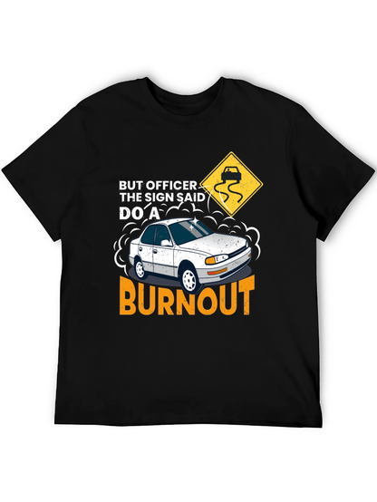But Officer Burnout T-Shirt