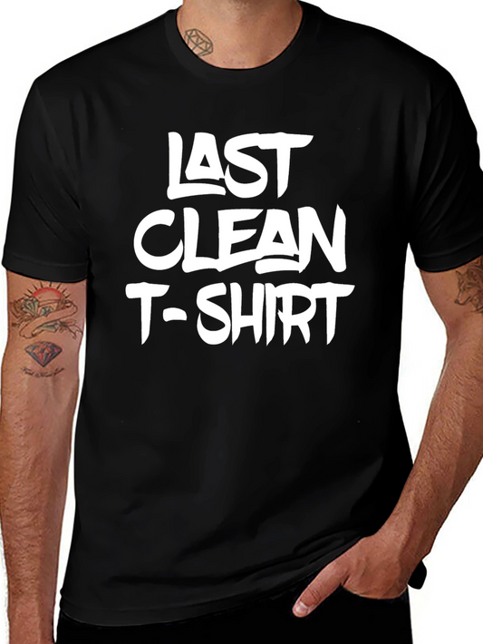 Last Clean T-Shirt - Mens Graphic Tee