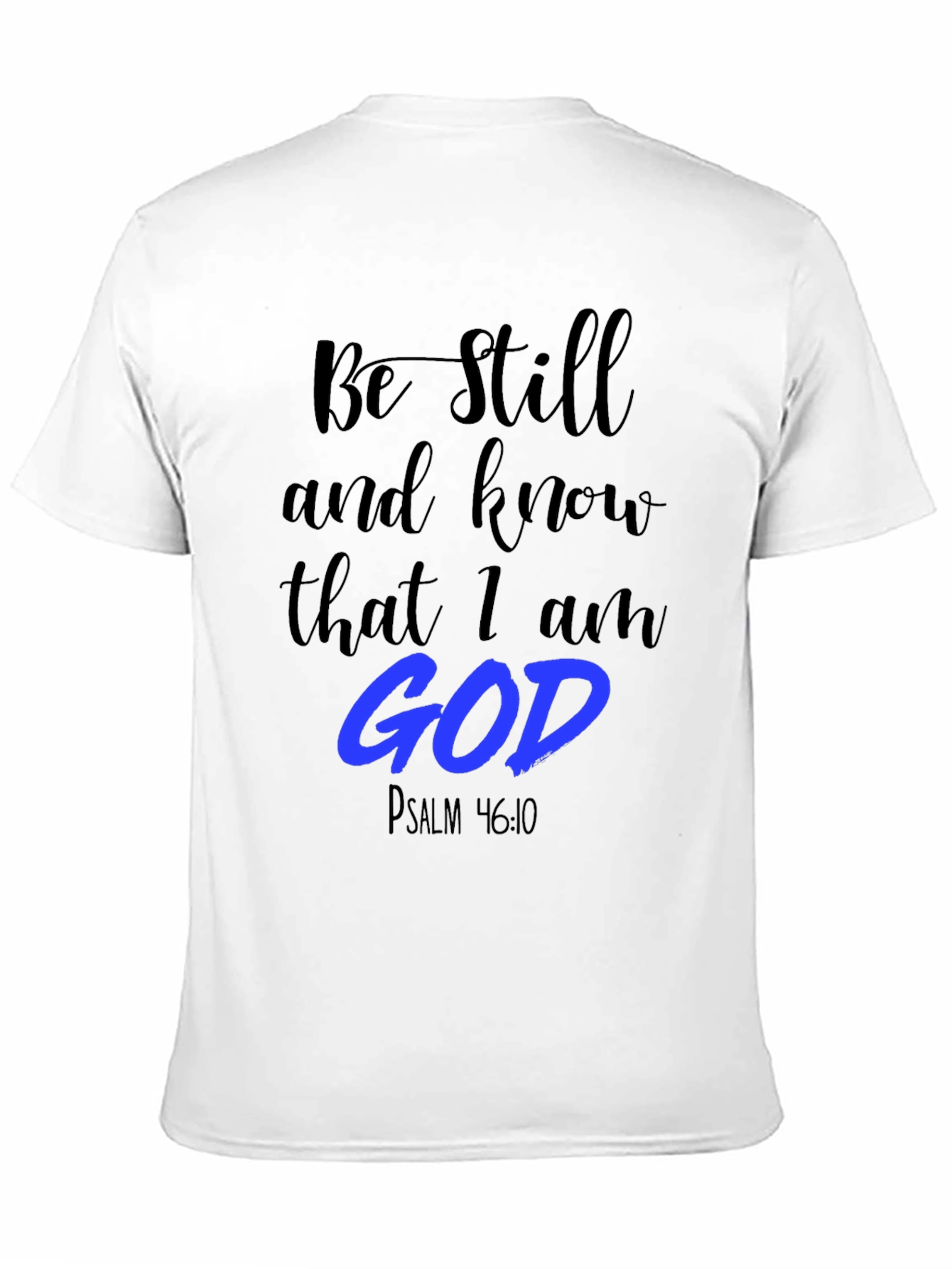 Be Still and Know T-Shirt