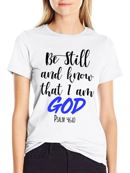 Be Still and Know T-Shirt