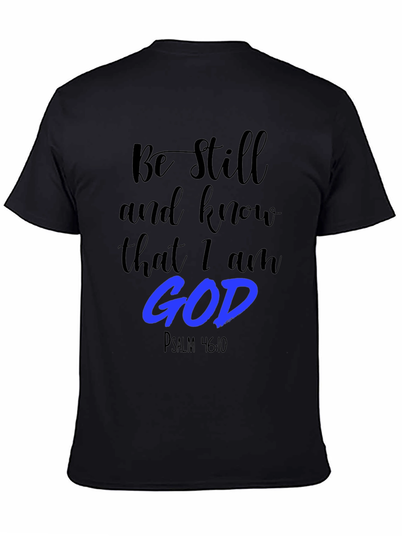 Be Still and Know T-Shirt