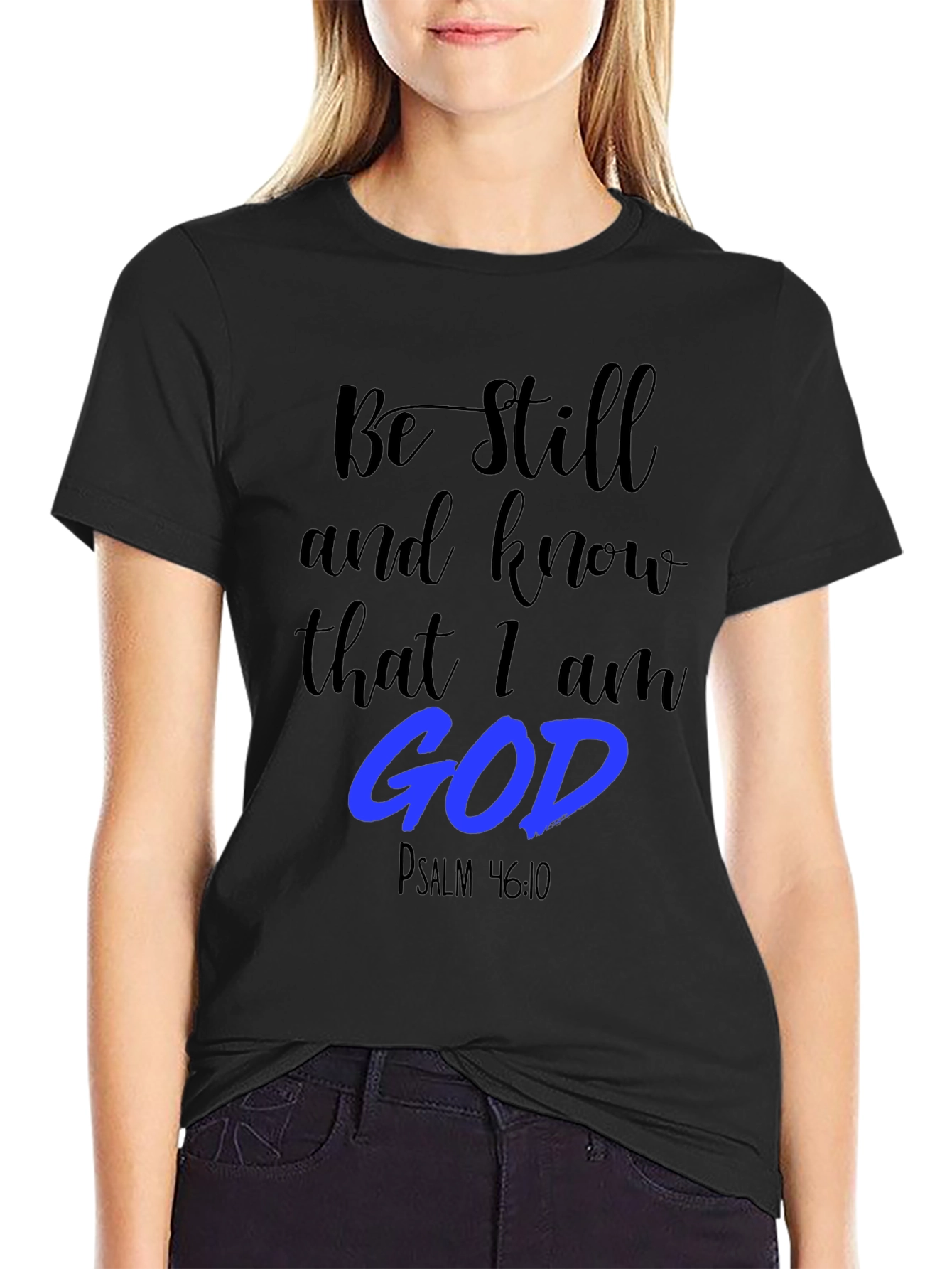 Be Still and Know T-Shirt