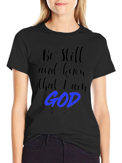 Be Still and Know T-Shirt