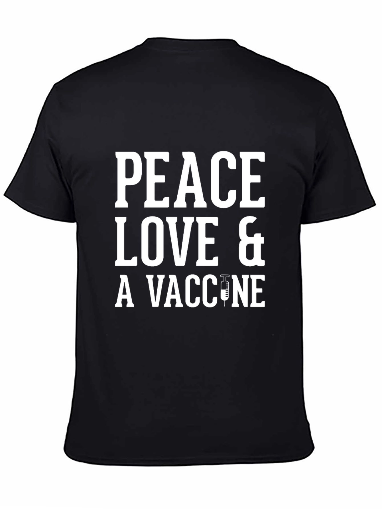 Peace Love & A Vaccine T-Shirt