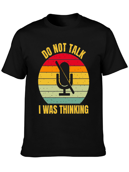 Do Not Talk I Was Thinking T-Shirt