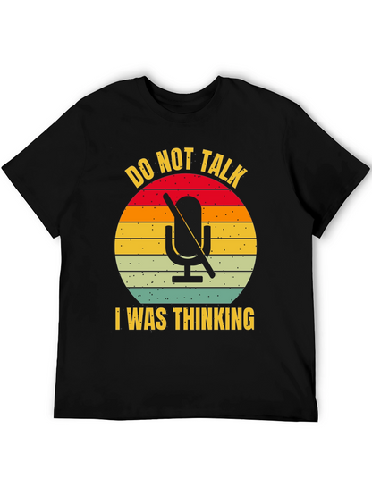 Do Not Talk I Was Thinking T-Shirt