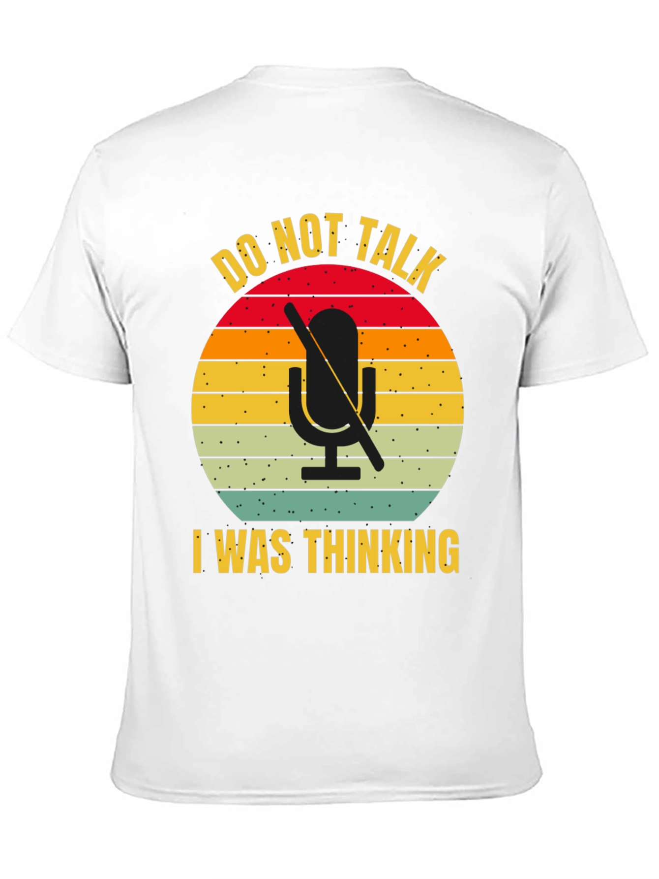 Do Not Talk I Was Thinking T-Shirt