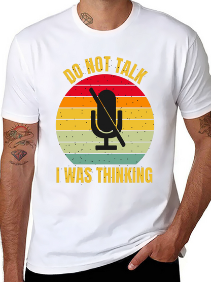 Do Not Talk I Was Thinking T-Shirt