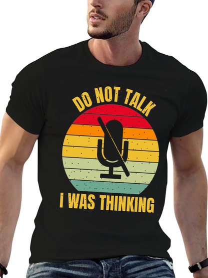 Do Not Talk I Was Thinking T-Shirt