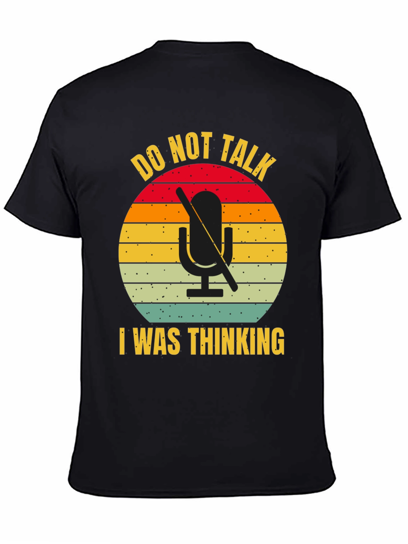 Do Not Talk I Was Thinking T-Shirt
