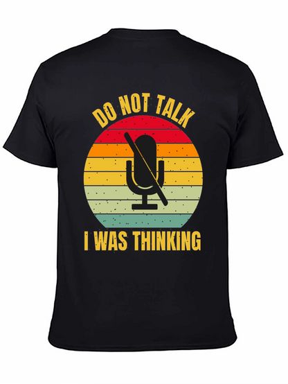 Do Not Talk I Was Thinking T-Shirt