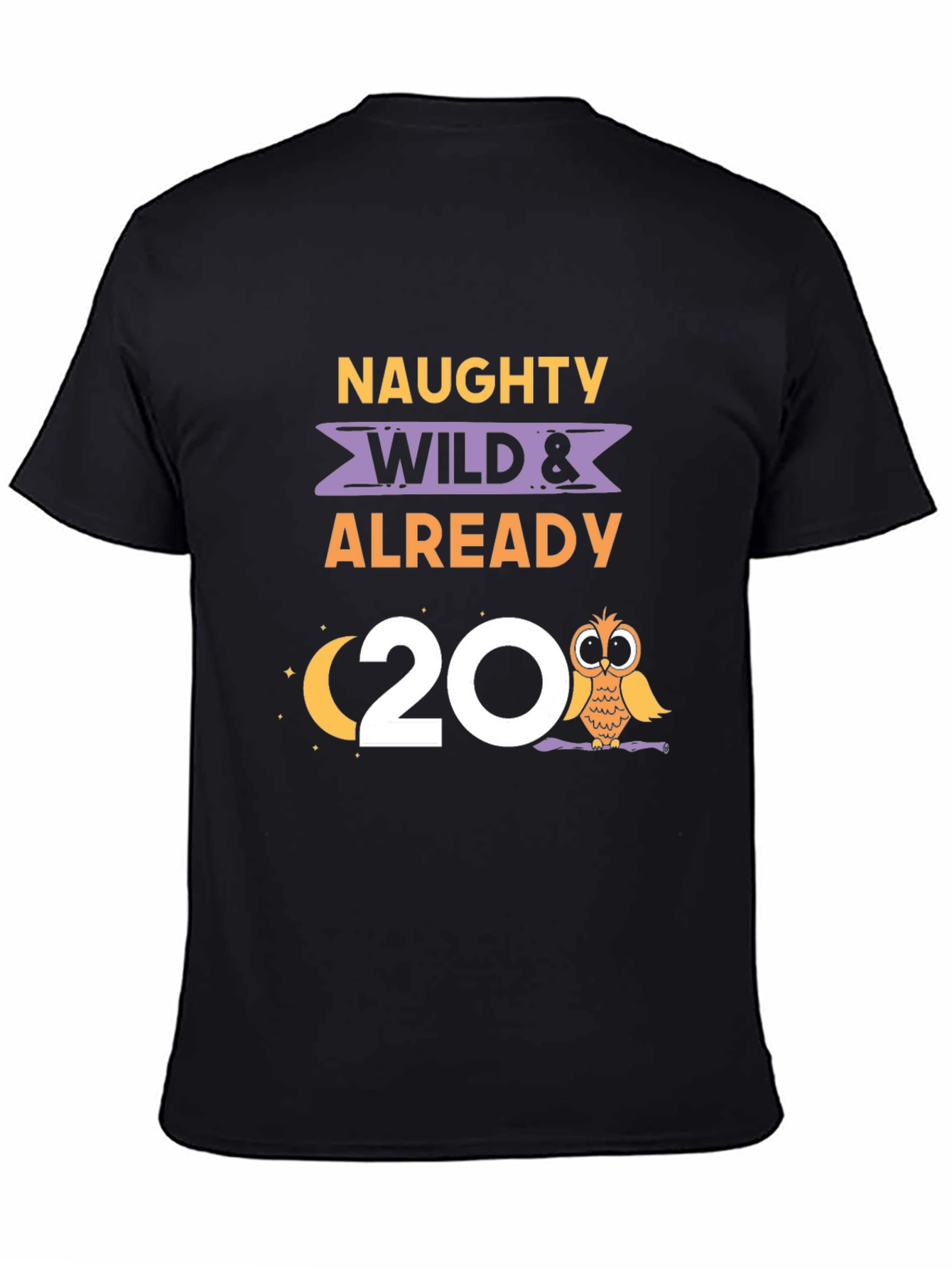Naughty Wild & Already 20 Owl Birthday Tee