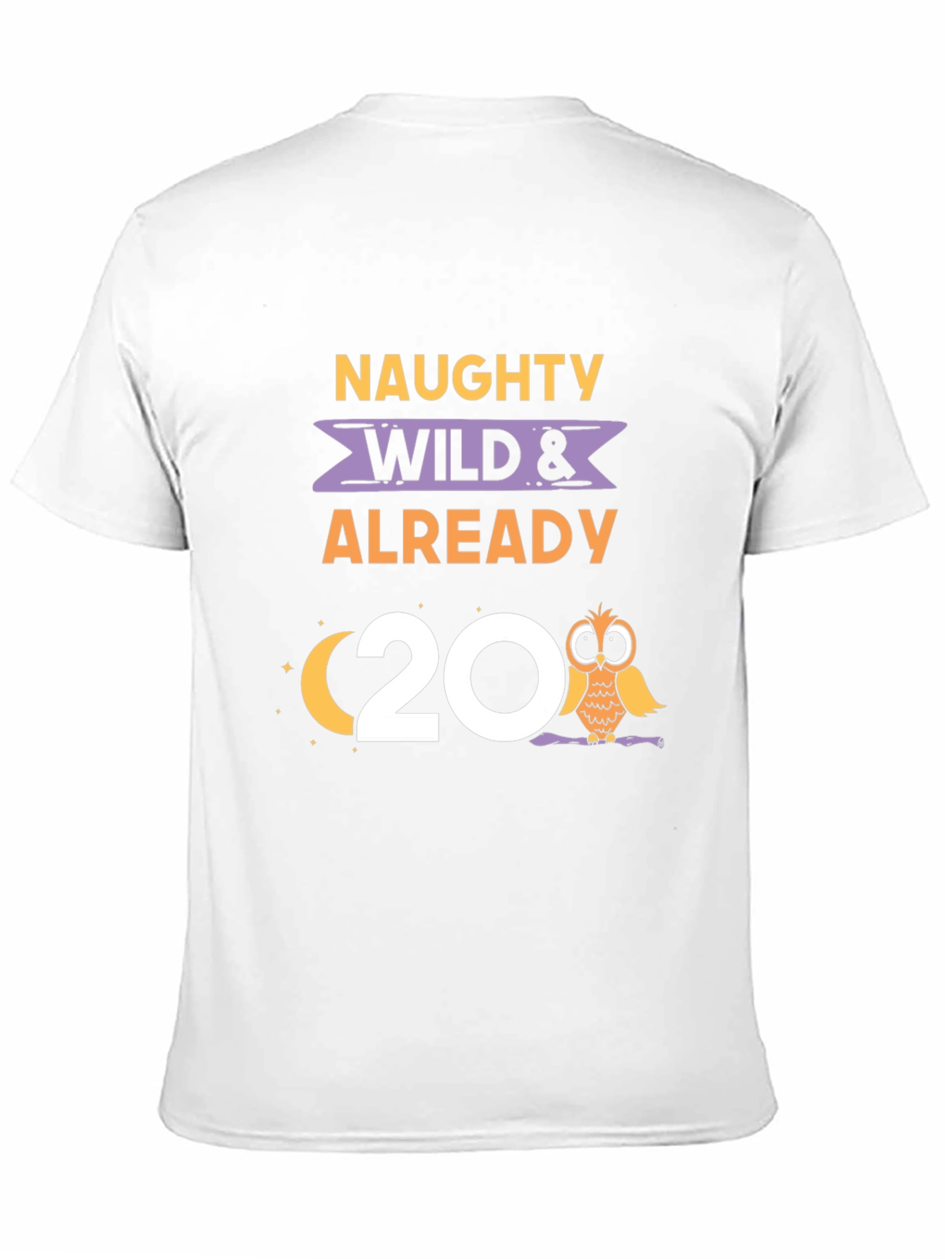 Naughty Wild & Already 20 Owl Birthday Tee