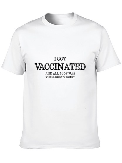 I Got Vaccinated T-Shirt Funny Sarcastic