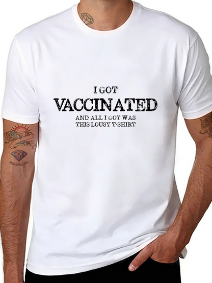 I Got Vaccinated T-Shirt Funny Sarcastic