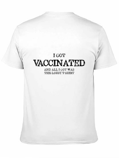 I Got Vaccinated T-Shirt Funny Sarcastic