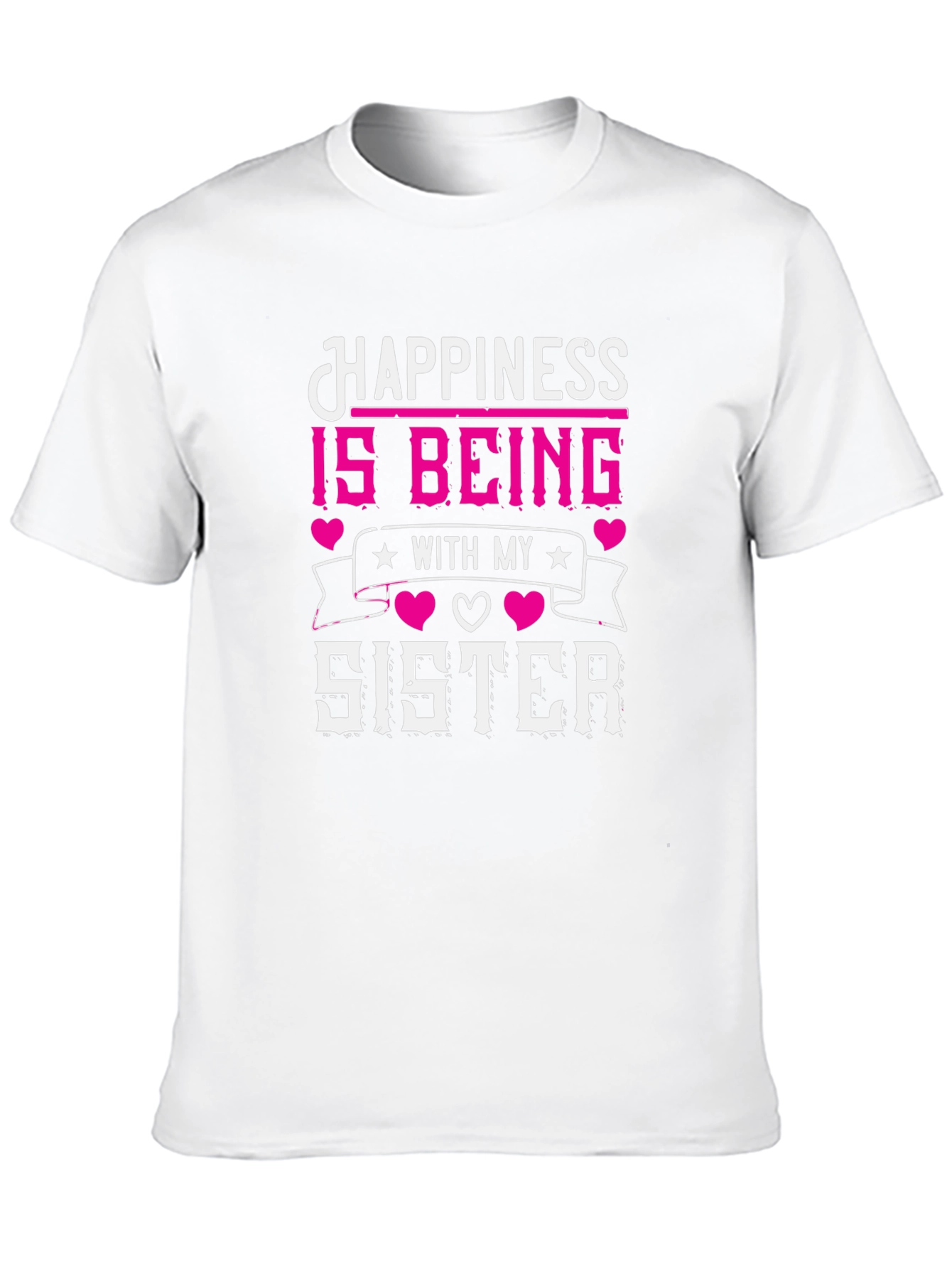 Happiness is Being With My Sister T-Shirt
