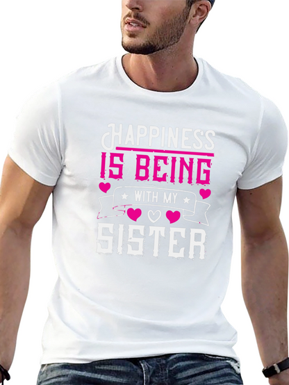 Happiness is Being With My Sister T-Shirt