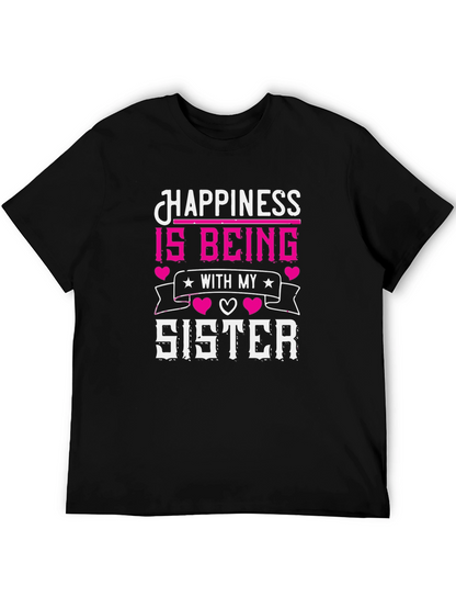 Happiness is Being With My Sister T-Shirt