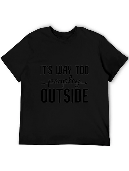 Its Way Too Peopley Outside Black T-Shirt