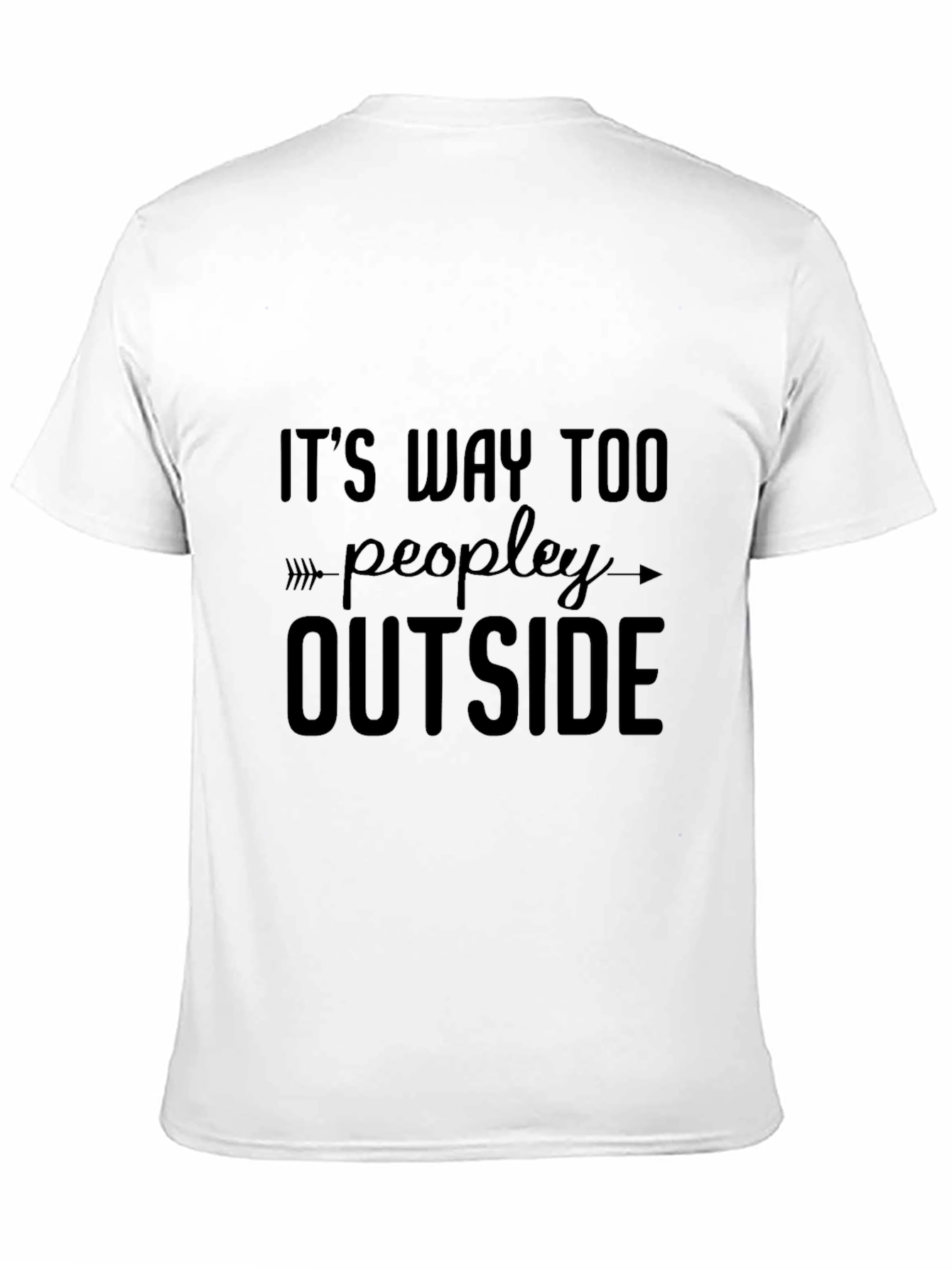 Its Way Too Peopley Outside Black T-Shirt