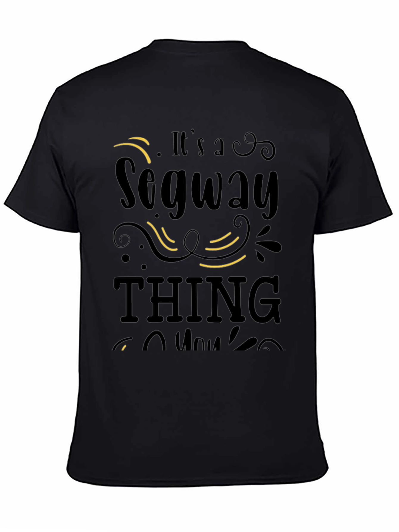 Its a Segway Thing Graphic Tee