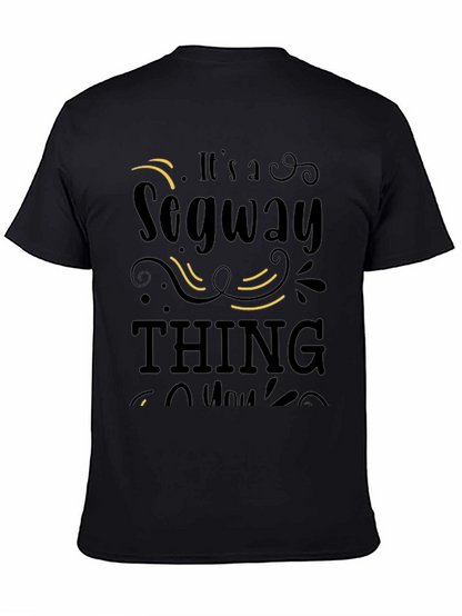 Its a Segway Thing Graphic Tee