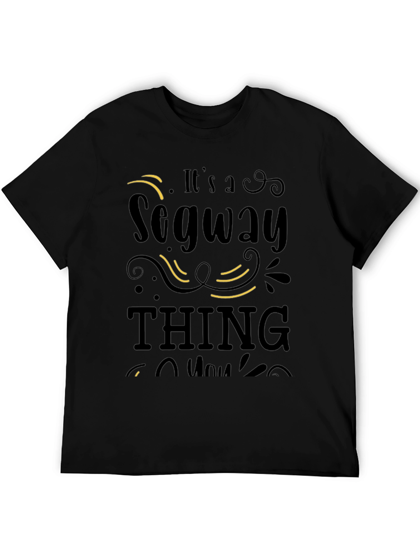 Its a Segway Thing Graphic Tee