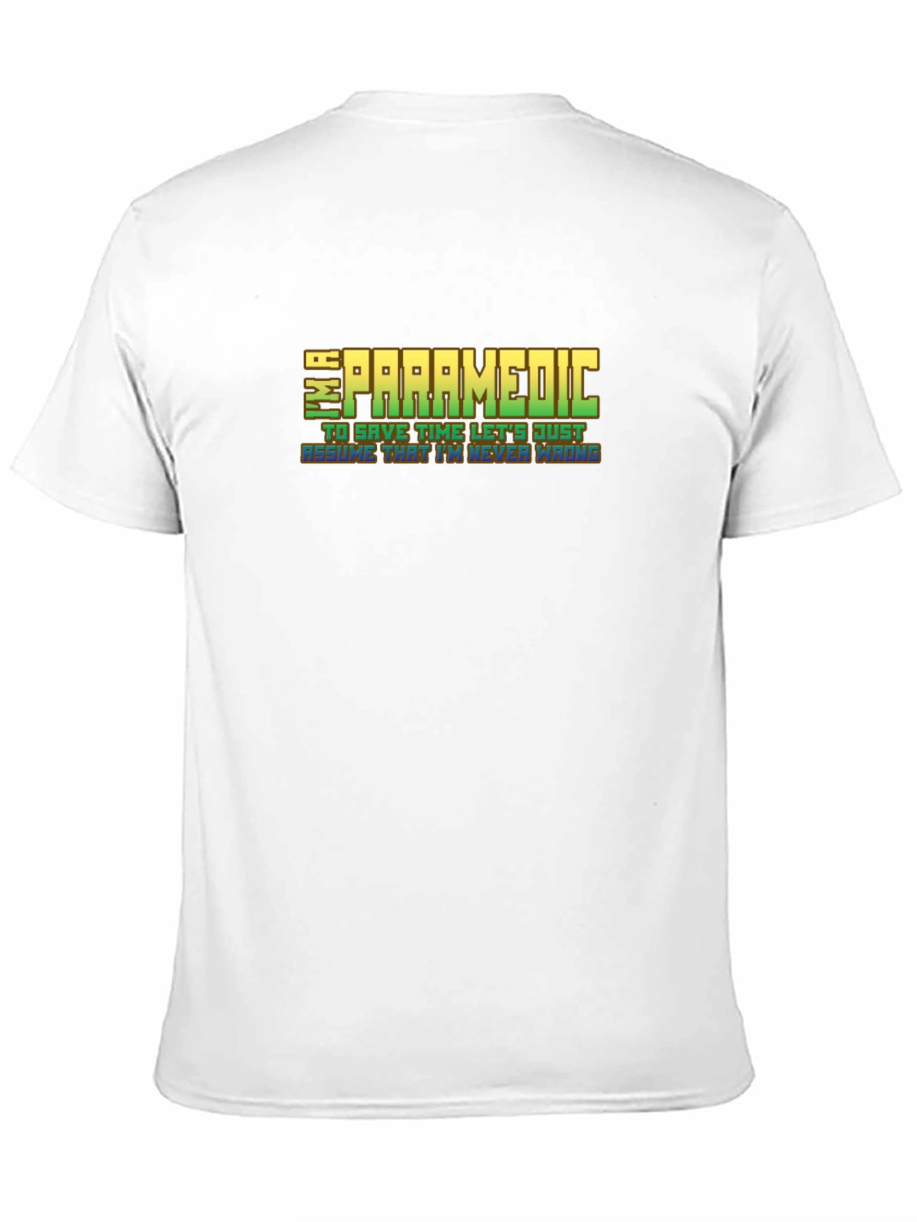 Im a Paramedic Graphic Tee - Funny EMT T-Shirt