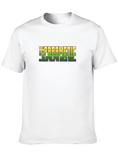 Im a Paramedic Graphic Tee - Funny EMT T-Shirt