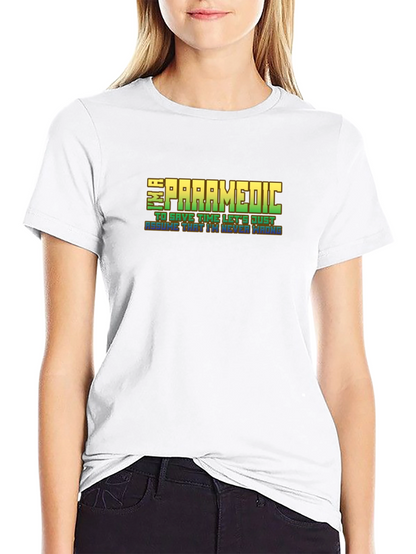 Im a Paramedic Graphic Tee - Funny EMT T-Shirt