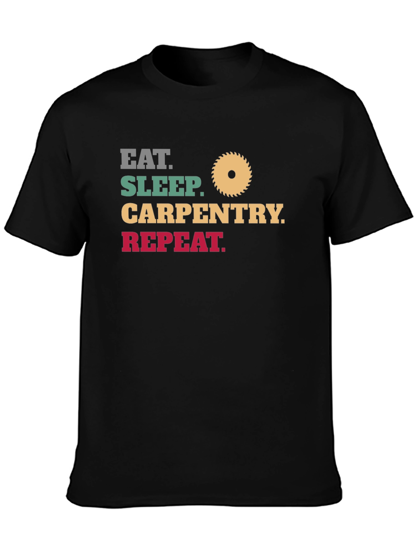 Eat Sleep Carpentry Repeat - Mens Black T-Shirt