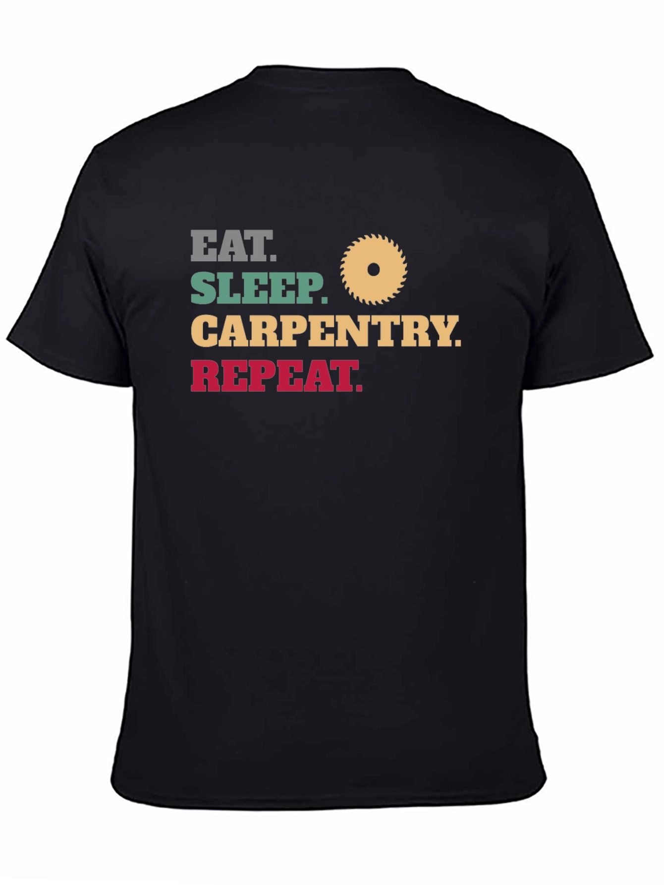 Eat Sleep Carpentry Repeat - Mens Black T-Shirt