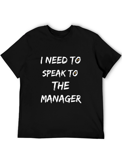 I Need To Speak To The Manager Black T-Shirt