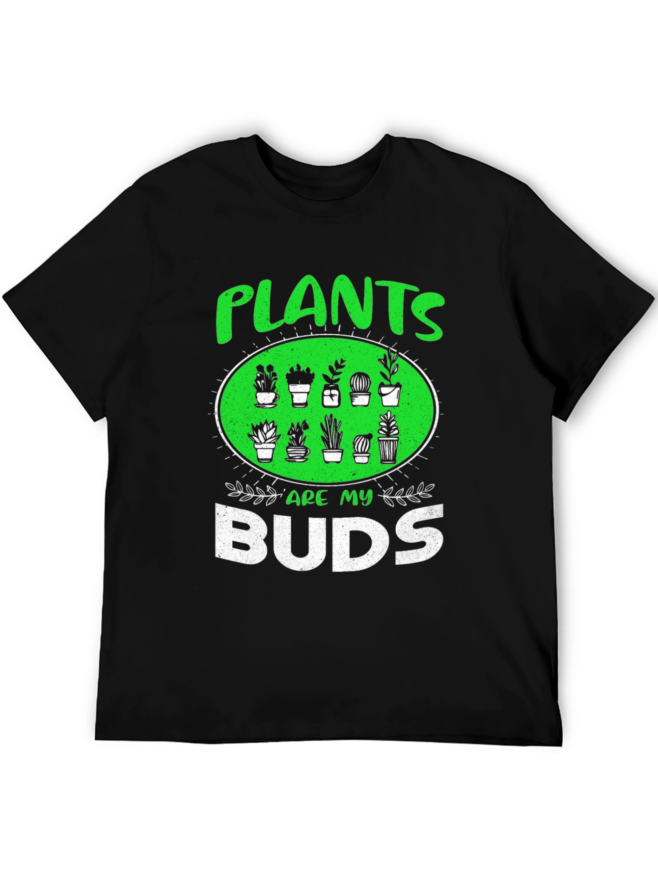 Plants Are My Buds Graphic T-Shirt