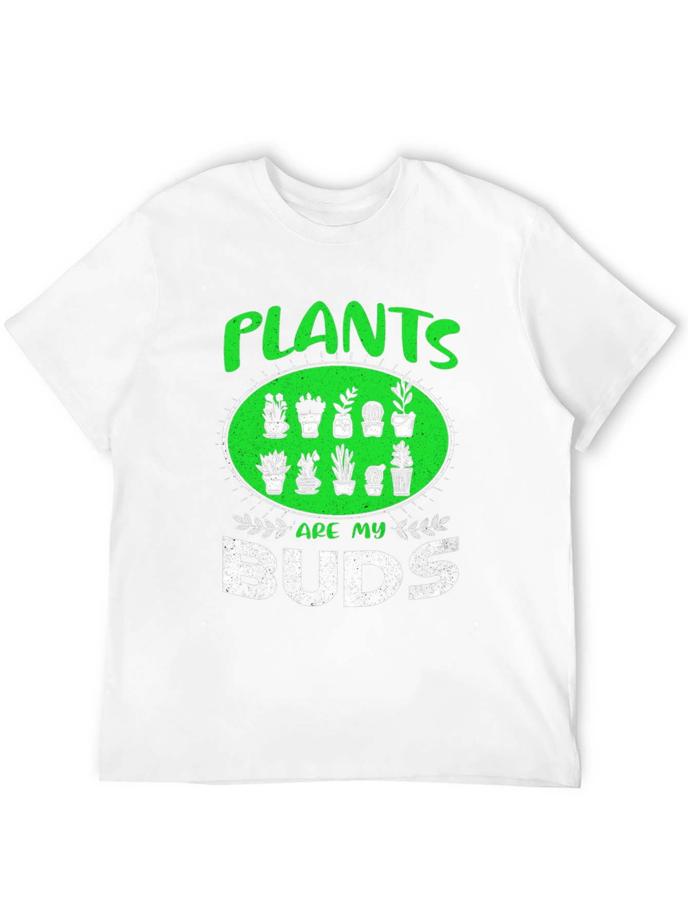 Plants Are My Buds Graphic T-Shirt
