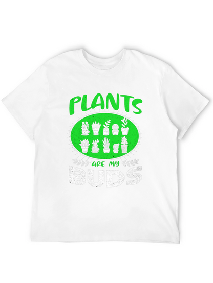 Plants Are My Buds Graphic T-Shirt