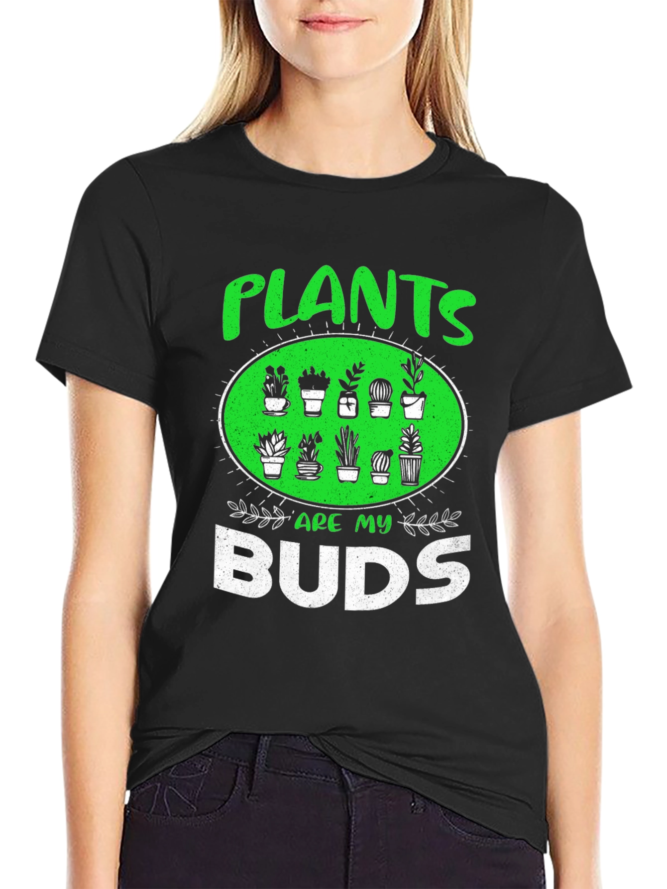 Plants Are My Buds Graphic T-Shirt