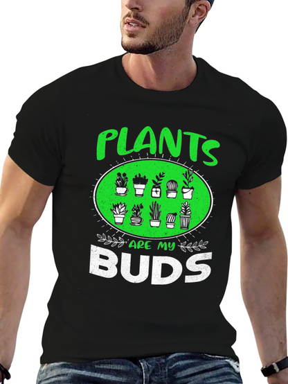 Plants Are My Buds Graphic T-Shirt