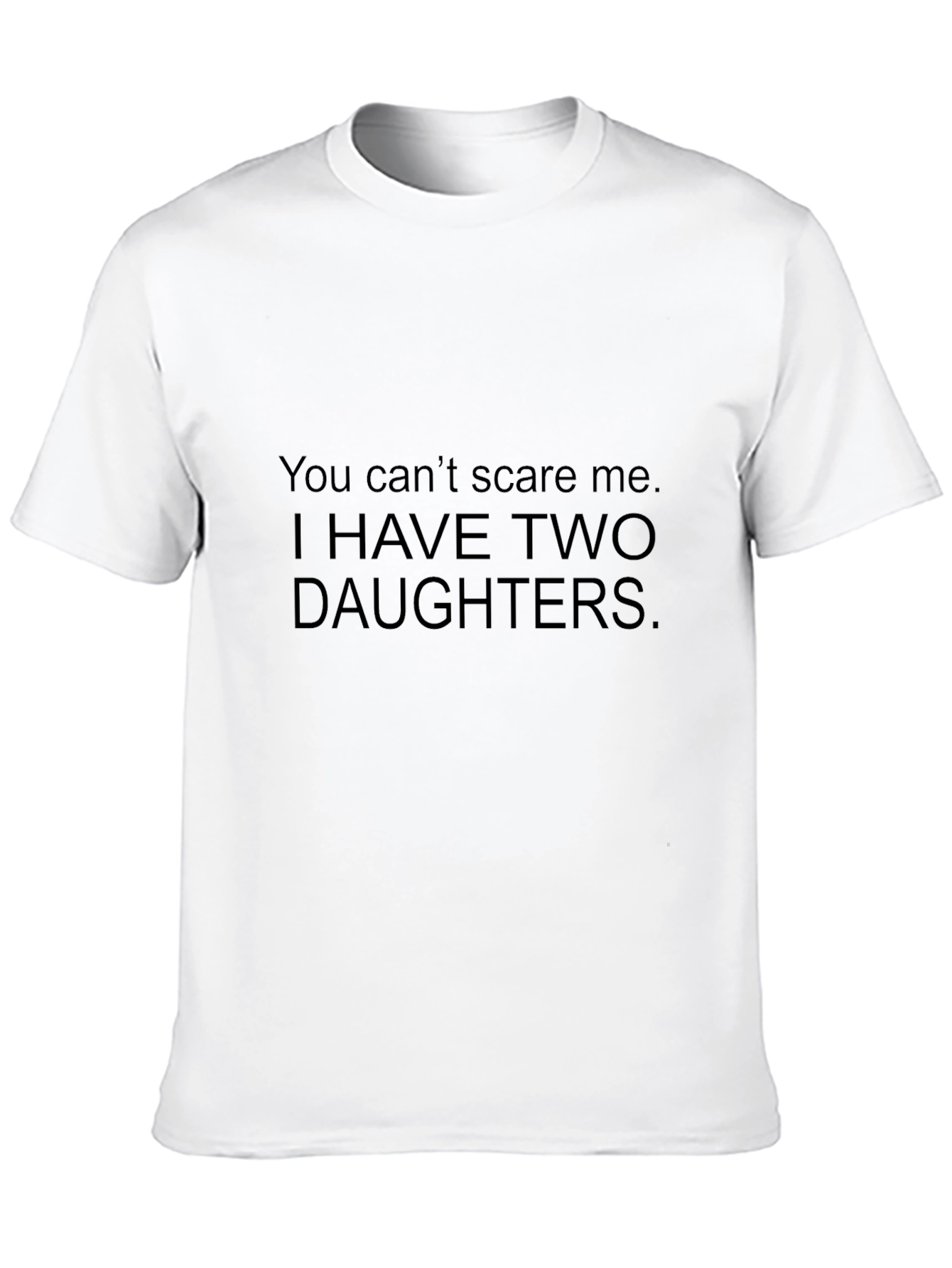 Dad Joke T-Shirt: Two Daughters No Fear!