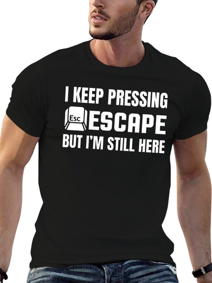 I Keep Pressing Escape Mens Black T-Shirt