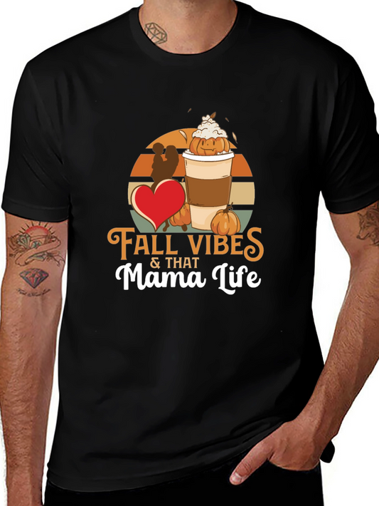 Fall Vibes Mama Life T-Shirt - Pumpkin Spice Season