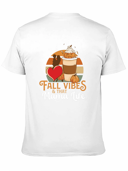 Fall Vibes Mama Life T-Shirt - Pumpkin Spice Season