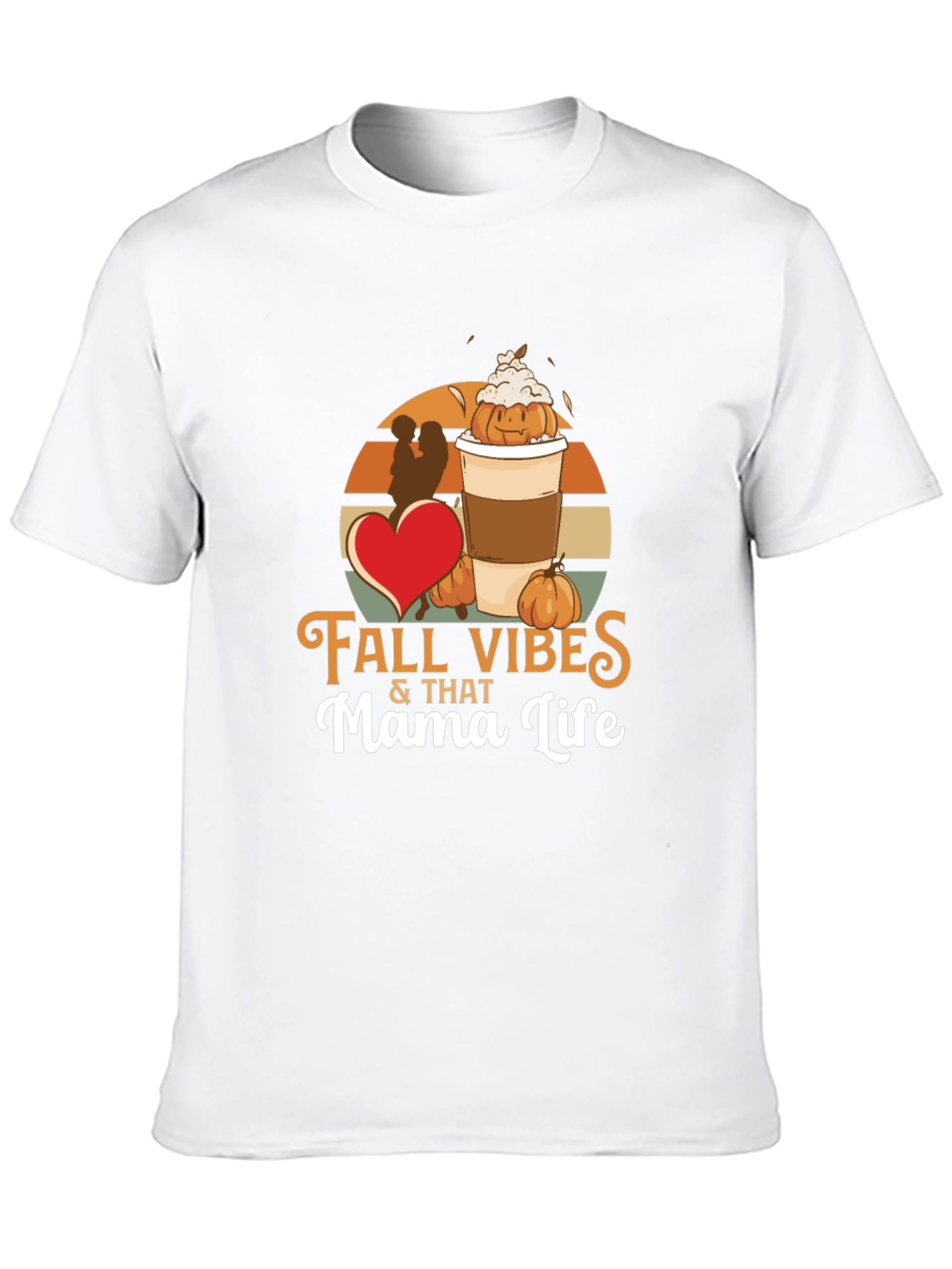 Fall Vibes Mama Life T-Shirt - Pumpkin Spice Season