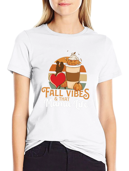 Fall Vibes Mama Life T-Shirt - Pumpkin Spice Season