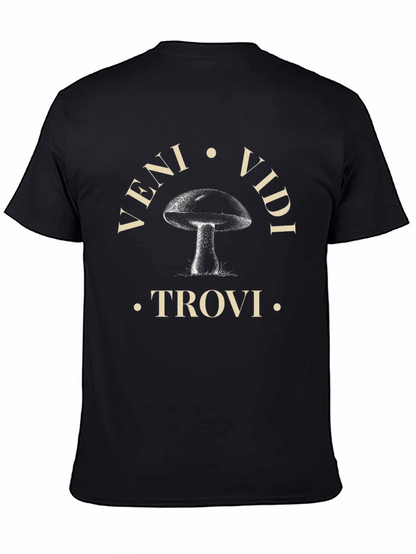 Veni Vidi Trovi Mushroom T-Shirt
