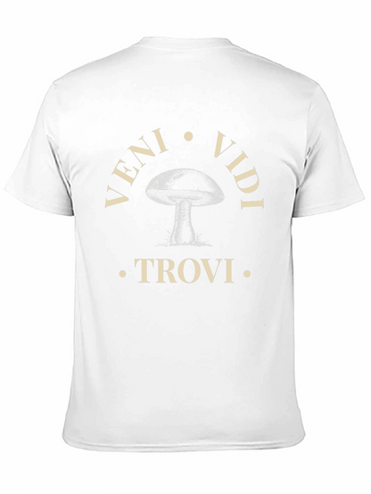 Veni Vidi Trovi Mushroom T-Shirt